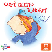 Cos’é questo rumore? - What's that sound?